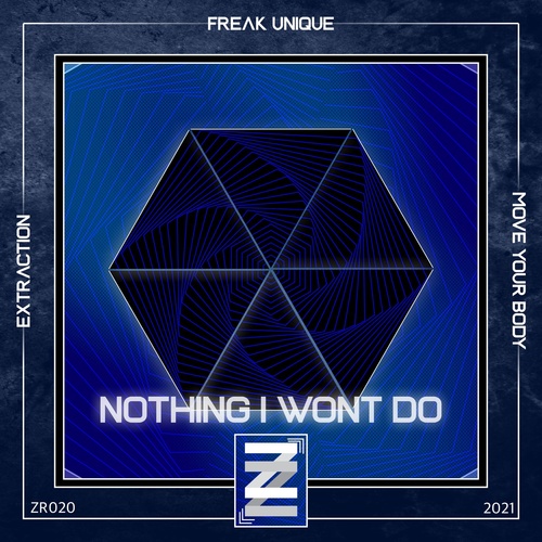 Freak Unique - Nothing I Won't Do [ZR020]
